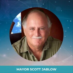 Ep. 27: Saving A Life Changed My Life with Mayor Scott Jablow