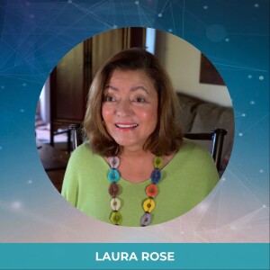 Ep. 11 - Laura Rose - It Only Takes One Person To Change Your Life