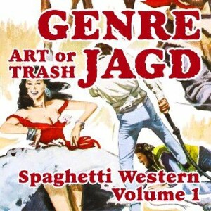 Art or Trash Genrejagd - Spaghetti Western I