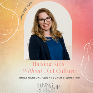 Raising Kids Without Diet Culture with Oona Hanson