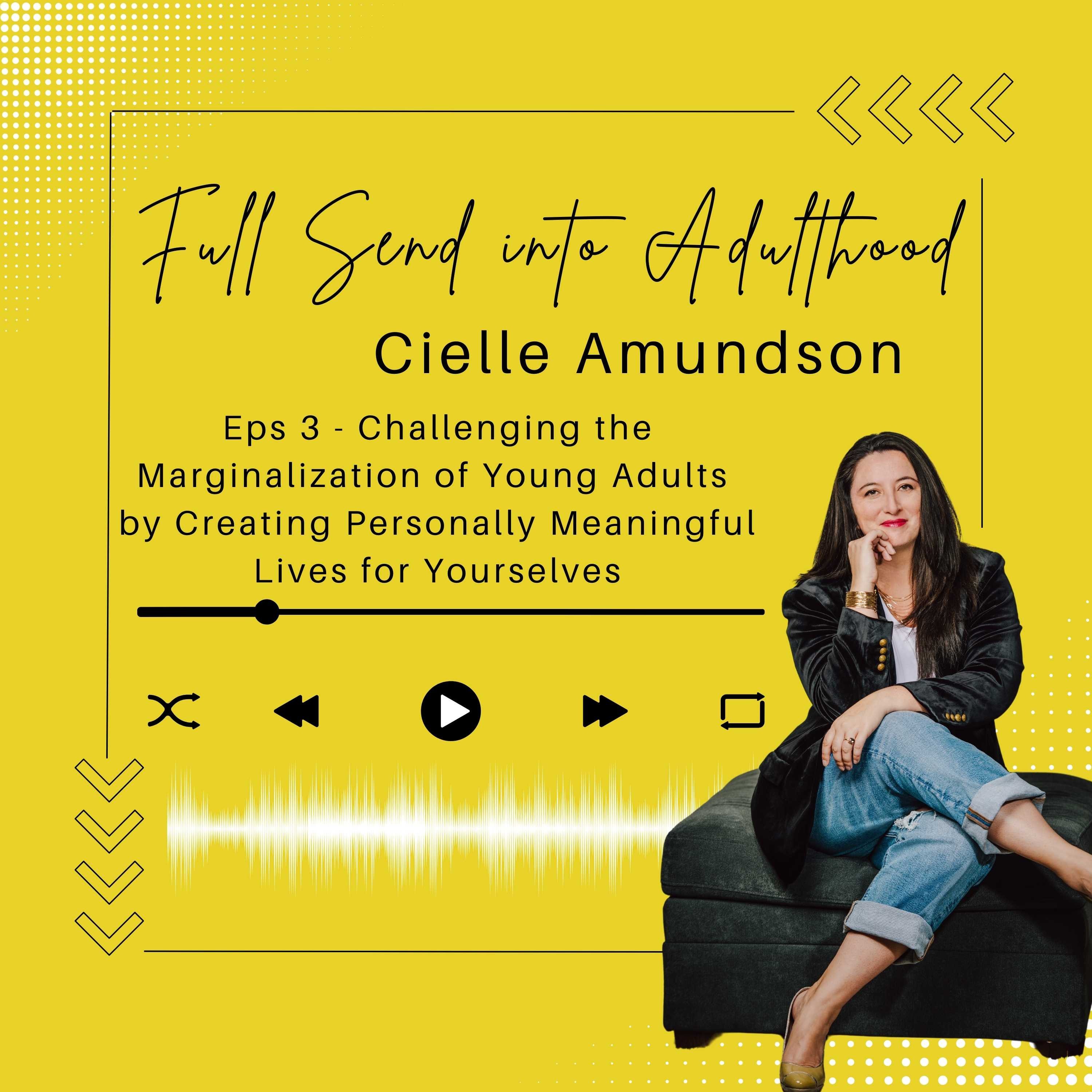 Full Send into Adulthood: A Podcast Supporting Young Adults