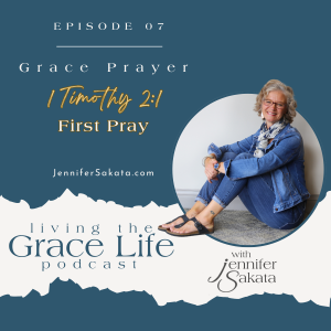 Ep. 07 Grace Prayer | First Pray