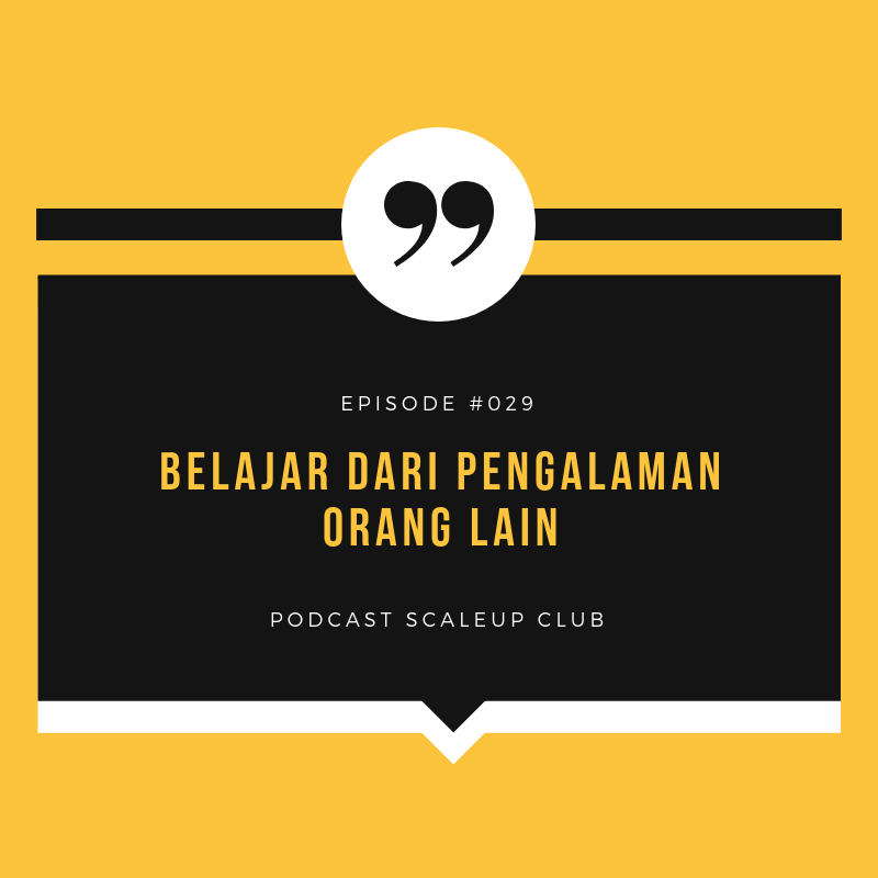 Belajar dari Pengalaman Orang Lain