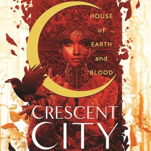 Ep 8 - Crescent City 1 (HOEAB)