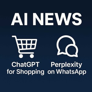 ChatGPT Shopping Upgrade & Perplexity Lands on WhatsApp