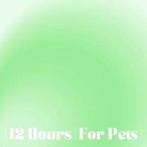 Green Noise | Sleep Sound For Pets (12 Hours)