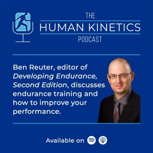 Developing Endurance with Ben Reuter, PhD