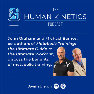 Benefits of metabolic training and how to implement it into your program, with John Graham and Mike Barnes