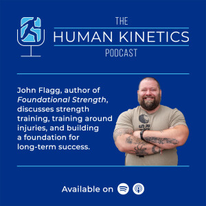 Building a Strong Foundation for Long-Term Success, with John Flagg
