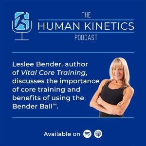 Importance of Core Training with Leslee Bender