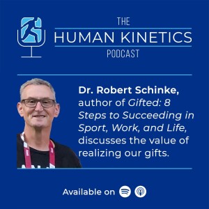 Dr. Robert Schinke: 8 Steps to Succeeding in Sport, Work, and Life