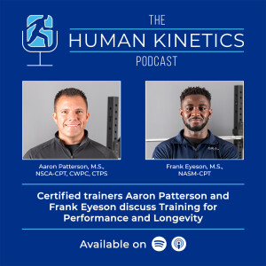 Training for Performance and Longevity, with Aaron Patterson and Frank Eyeson