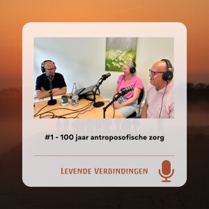 #1 - 100 jaar antroposofische zorg