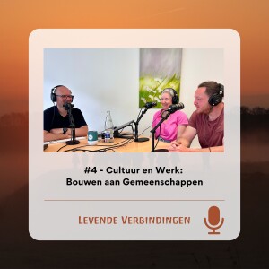 #4 - Cultuur en Werk: Bouwen aan Gemeenschappen