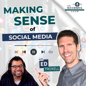 Making Sense of Social Media With Ed Troxell