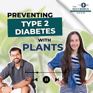 Preventing Type 2 Diabetes With Plants Featuring Adrienne Davis