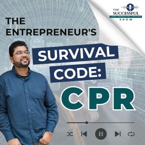 The Entrepreneur's Survival Code: Cracking Consistency, Persistence, and Resilience