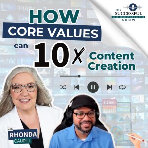 How Core Values Can 10X Your Content Creation with Rhonda Caudill