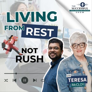 Living From Rest Not Rush with Teresa McCloy