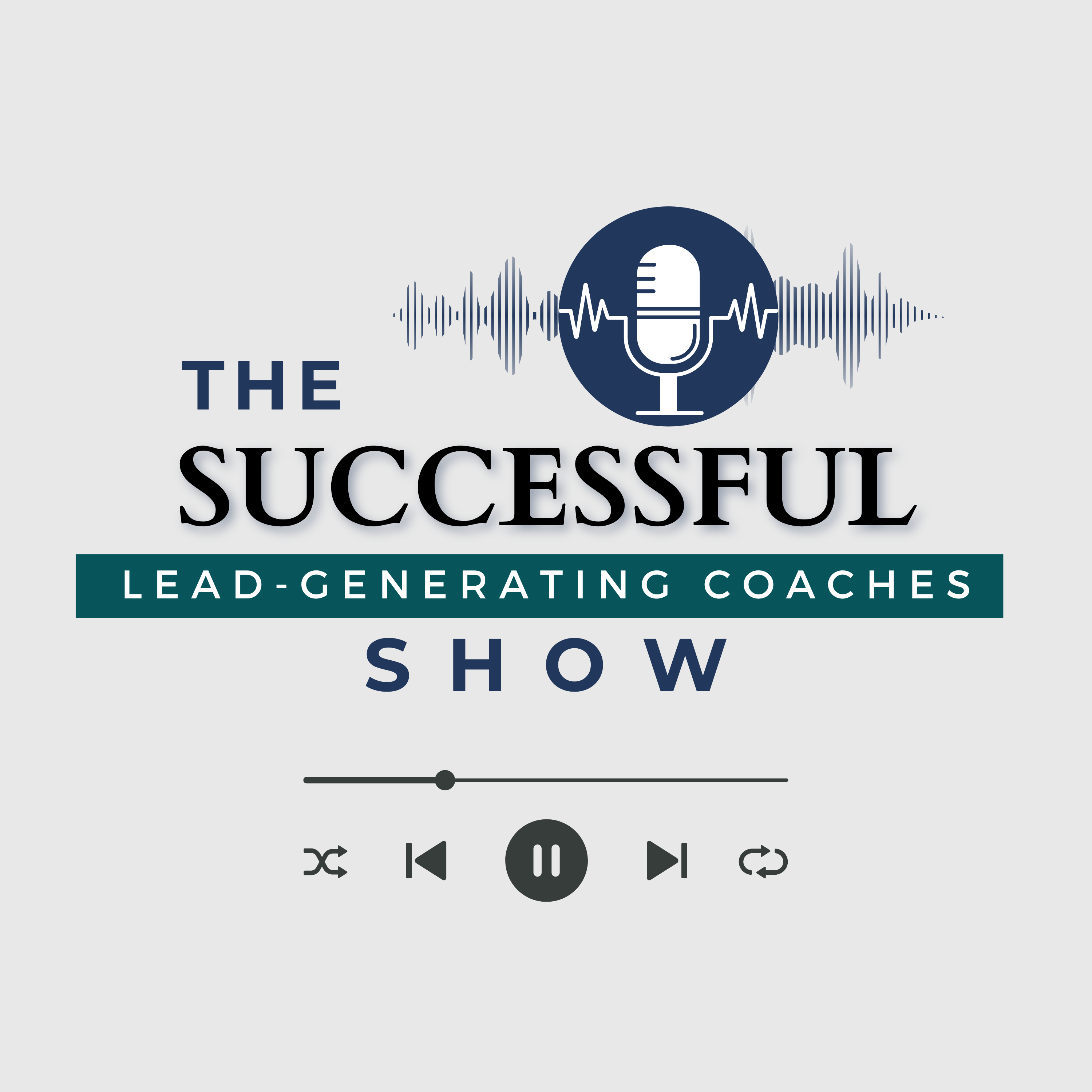 The Successful Lead-Generating Coaches Show