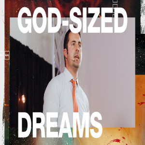God-sized Dreams