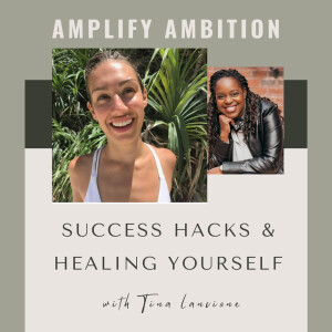 7. Success Hacks and Healing Yourself with Tina Lancione