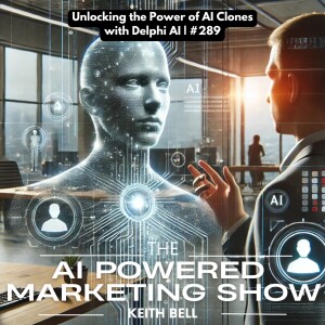 Unlocking the Power of AI Clones with Delphi AI | #289