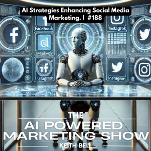 AI Strategies Enhancing Social Media Marketing. |  #188