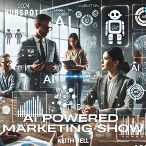 2024 AI Marketing Trends: What HubSpot’s Report Reveals | #300