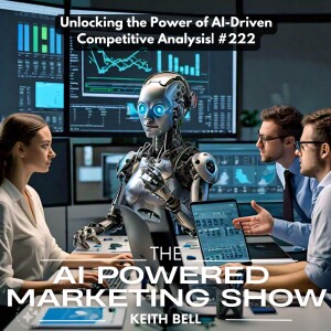 Unlocking the Power of AI-Driven Competitive Analysis| #222