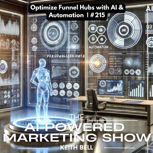 Optimize Funnel Hubs with AI & Automation  | #215