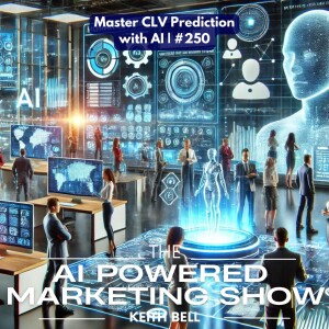 Master CLV Prediction with AI | #250