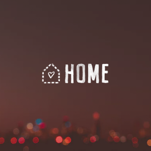 Home: Come Home Now