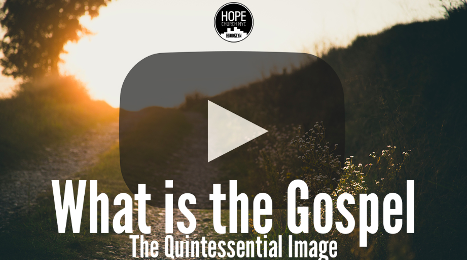 What is the Gospel?: The quintessential image