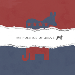 The Politics of Jesus: From My Wealth to His Gifts