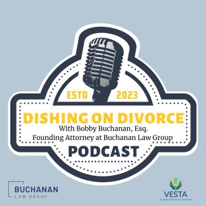 Divorce, Disruption and Doing It Differently with Attorney Bobby Buchanan