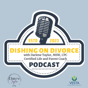 Navigating Co-Parenting: “It’s Not About Us!” A conversation with Darlene Taylor, MSW, CPC- Life and Parent Coach