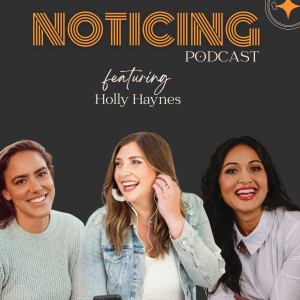 Noticing Feminine Leadership with Holly Haynes