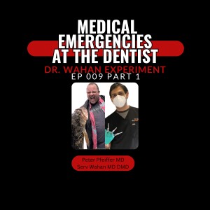 ep 009: Medical Emergencies at the Dentist part 1