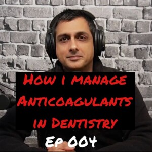 ep 004: Managing Anticoagulants in Dentistry