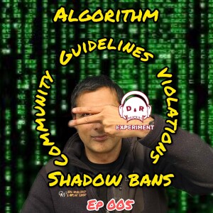 ep 005: Shadow Bans, Community Guidelines Violations, and How I get Around the Instagram Algorithm