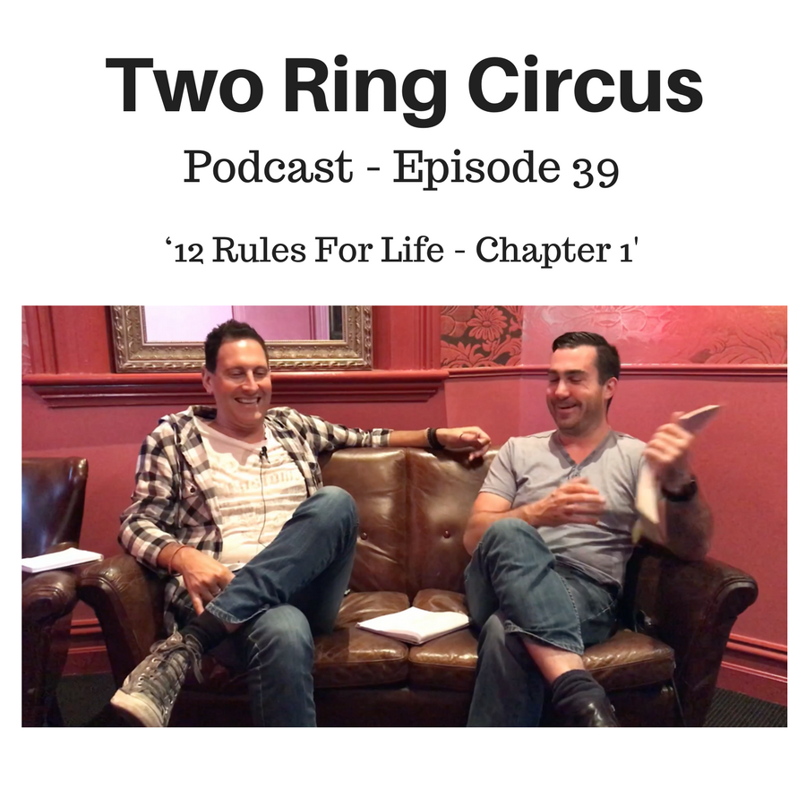 TRC Podcast - Episode 039 - ’12 Rules for Life - Chapter 1’