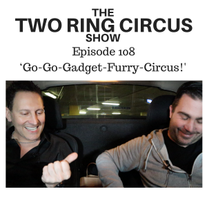 The TRC Show - Episode 108 - ‘Go-Go-Gadget-Furry-Circus! OR Wedding Bitchuals'