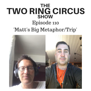 The TRC Show - Episode 110 - ‘Matt’s Big Metaphor/Trip OR Bad Prawns & Champagne'
