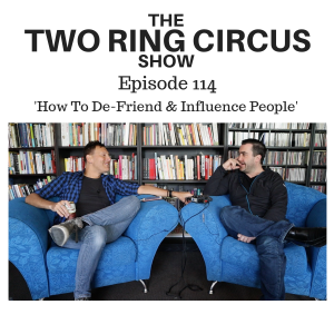 The TRC Show - Episode 114 - ‘How To De-Friend & Influence People OR Contraindications’