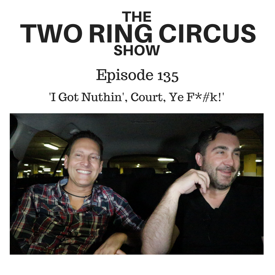 The TRC Show - Episode 135 - ‘I Got Nuthin’, Court, Ye F*#k! OR Hardly…!’