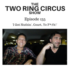The TRC Show - Episode 135 - ’I Got Nuthin’, Court, Ye F*#k! OR Hardly...!’