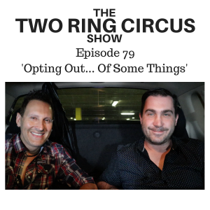 The TRC Show - Episode 079 - ‘Opting Out… Of Some Things OR Five Trailers Full Of Bark’