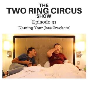 The TRC Show - Episode 091 - 'Naming Your Jatz Crackers OR Location RAdelaide'