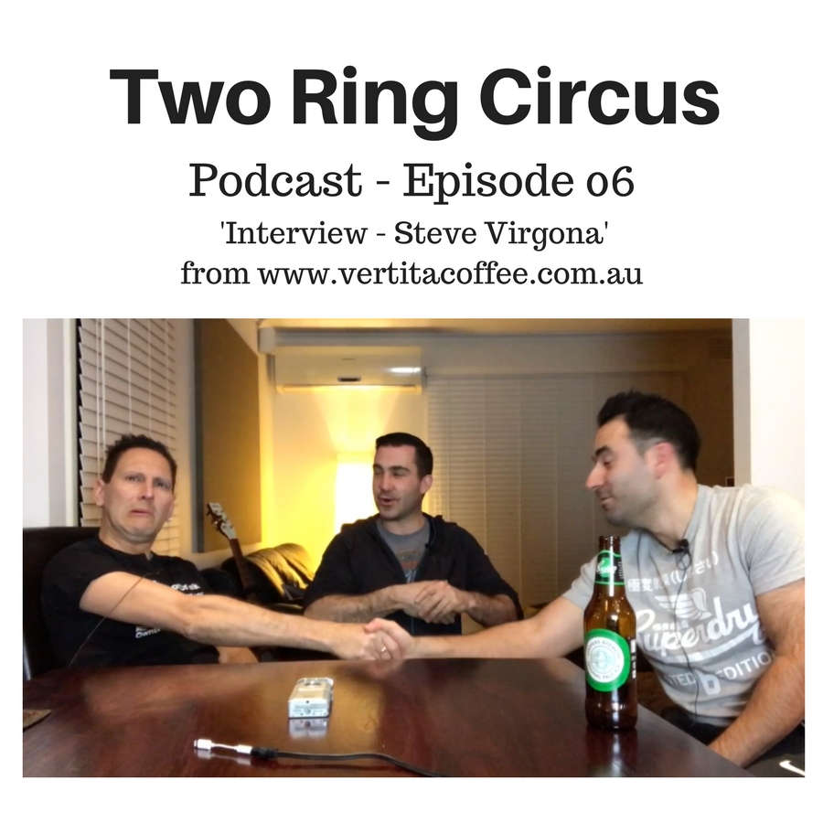 TRC Podcast - Episode 006 - 'Guest: Steve Virgona of Verita Coffee'